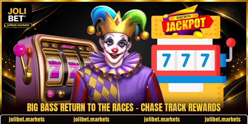 Big Bass Return To The Races - Chase Track Rewards