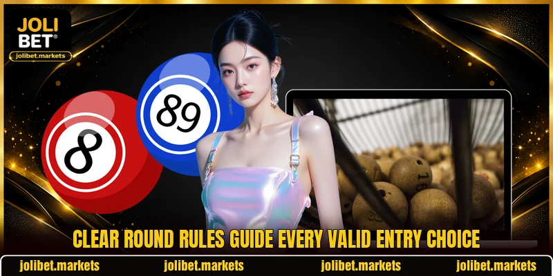 Clear round rules guide every valid entry choice Clear round rules guide every valid entry choice