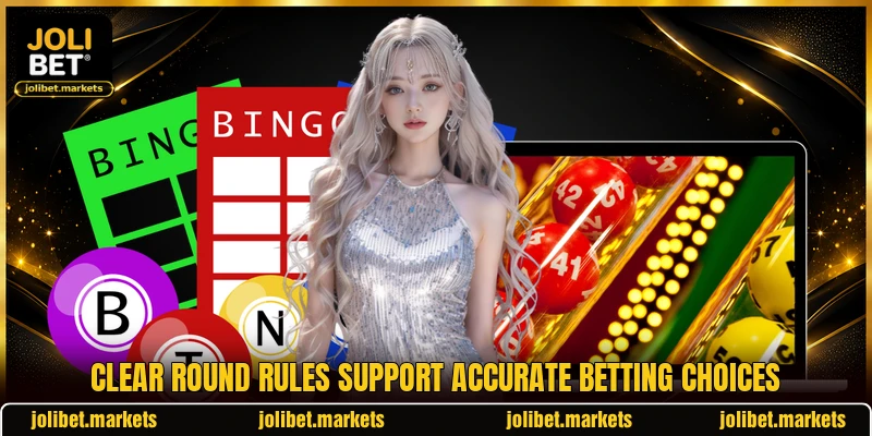 Clear round rules support accurate betting choices