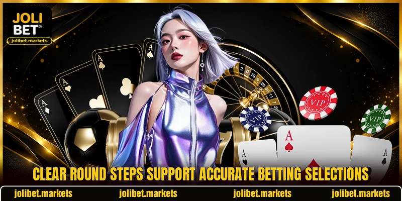 Clear round steps support accurate betting selections