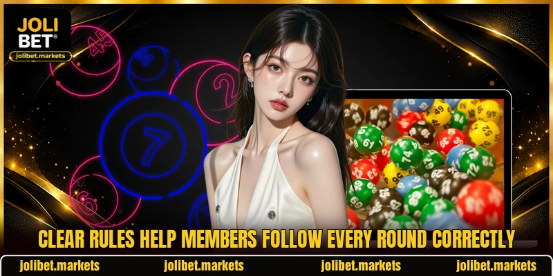 Clear rules help members follow every round correctly Clear rules help members follow every round correctly