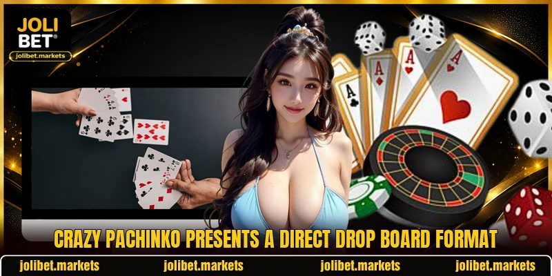 Crazy Pachinko presents a direct drop board format