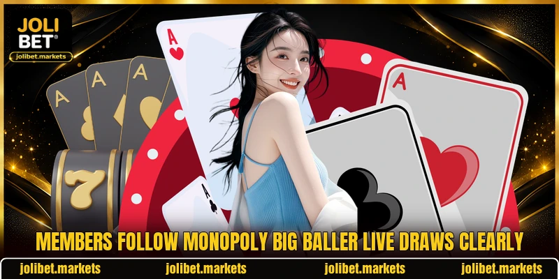 Members follow Monopoly Big Baller live draws clearly Members follow Monopoly Big Baller live draws clearly