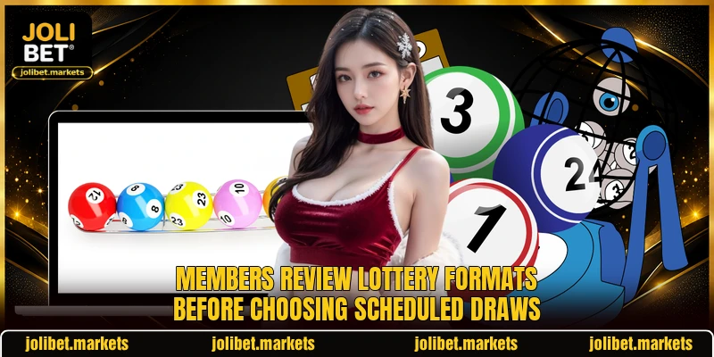 Members review lottery formats before choosing scheduled draws Members review lottery formats before choosing scheduled draws
