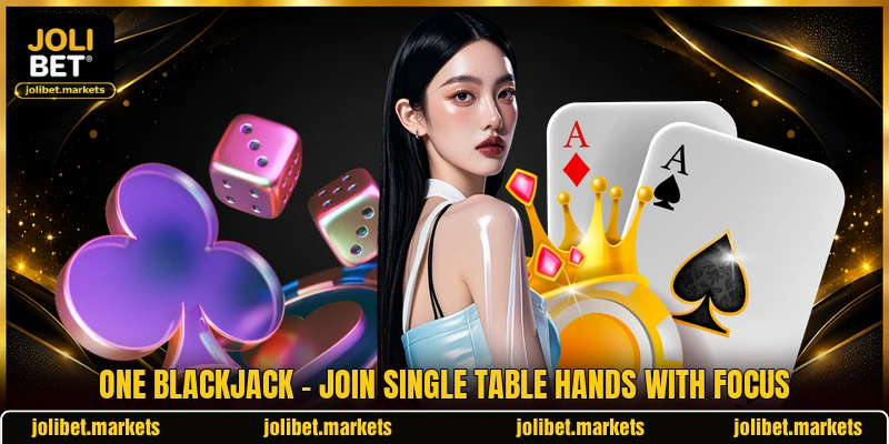 ONE Blackjack - Join Single Table Hands With Focus
