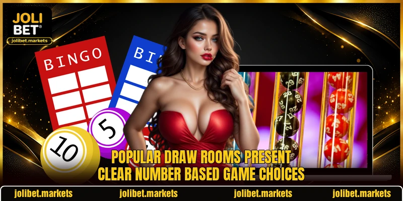 Popular draw rooms present clear number based game choices Popular draw rooms present clear number based game choices