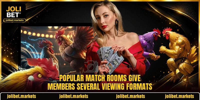 Popular match rooms give members several viewing formats Popular match rooms give members several viewing formats