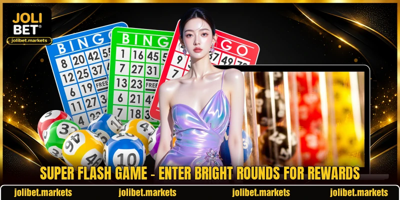 Super Flash Game - Enter Bright Rounds For Rewards