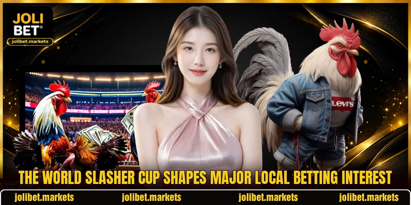 The World Slasher Cup shapes major local betting interest The World Slasher Cup shapes major local betting interest